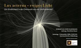 Konzertplakat Demantiuschor Lux aeterna – ewiges Licht (Un-)Endlichkeit in der Chormusik